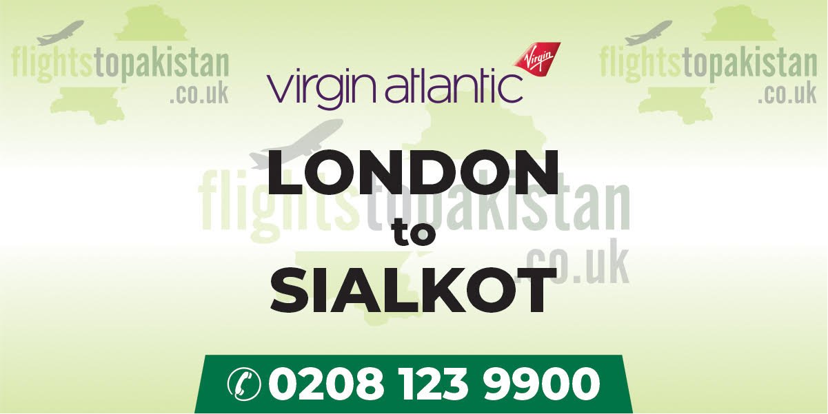 London to Sialkot Virgin Atlantic Flights